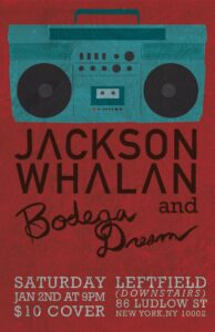 jackson-whalan-bodega-dream-leftfield-nyc-concert-poster
